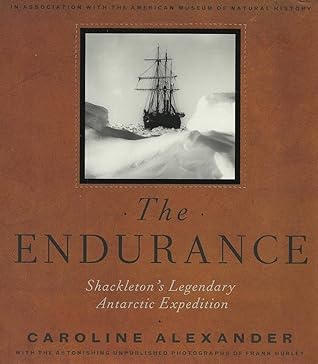 The Endurance: Shackleton's Legendary Antarctic Expedition