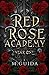 Red Rose Academy Year One