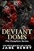 Deviant Doms: The Complete Series (Books 1-7)