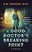 A Good Doctor's Breaking Point by E.M. Erindal