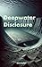 Deepwater Disclosure by Chris Duffett
