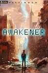 Awakener: A Post-...