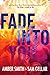 Fade Into You by Amber   Smith