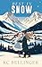Best in Snow: (A Sweet, Snowed in Christmas Novella)