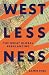 Westlessness The Great Global Rebalancing by Samir Puri