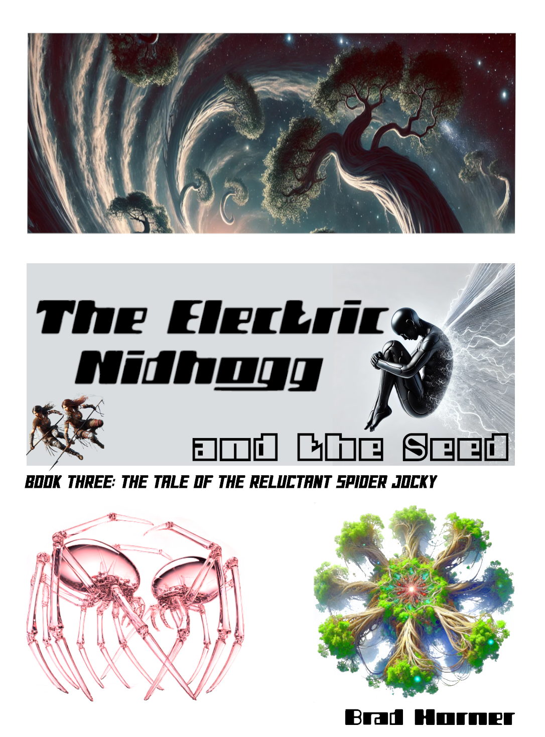 The Electric Nidhogg and the Seed: The Tale of the Reluctant Spider Jockey (The Electric Nidhogg and the Seed #3)