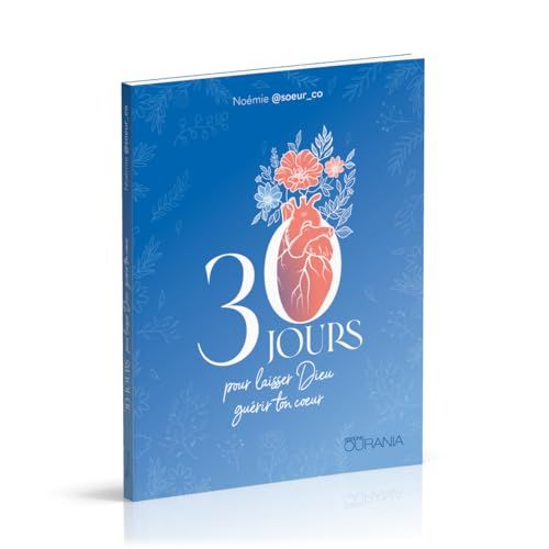 30 jours pour laisser Dieu guérir ton coeur (Paperback)