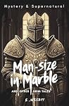Man-Size in Marbl...