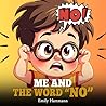 Me and the word NO by Emily Hartmann