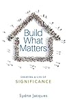 Build What Matter...