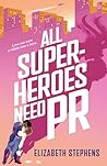 Book cover for All Superheroes Need PR (Supers in the City, #1)