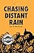 Chasing Distant Rain