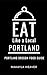 Eat Like a Local- Portland:...