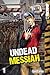 Undead Messiah, Volume 1