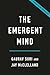 The Emergent Mind: How Intelligence Arises in People and Machines
