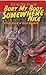 Bury My Body Somewhere Nice: A Collection of Dark Stories