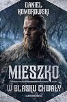 Mieszko. W blasku chwały