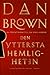 Den yttersta hemligheten by Dan    Brown