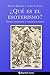 ¿Qué es el esoterismo?: Ent...