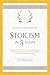 Stoicism in 5 Steps: How to...