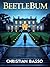 Beetlebum by Christian Basso Beetlebum by Christian Basso