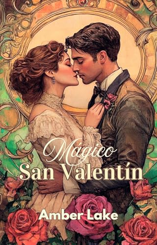 Mágico San Valentín: Una historia de amor para el Día de los Enamorados (Spanish Edition)
