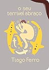O Seu Terrível Abraço O Seu Terrível Abraço