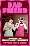 Bad Friend: A Cen...