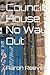 Council House No Way Out