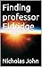 Finding professor Eldridge