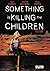 Something is killing the Children. Band 5.