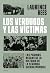 Los verdugos y las víctimas: Las páginas negras de la historia de la segunda guerra mundial