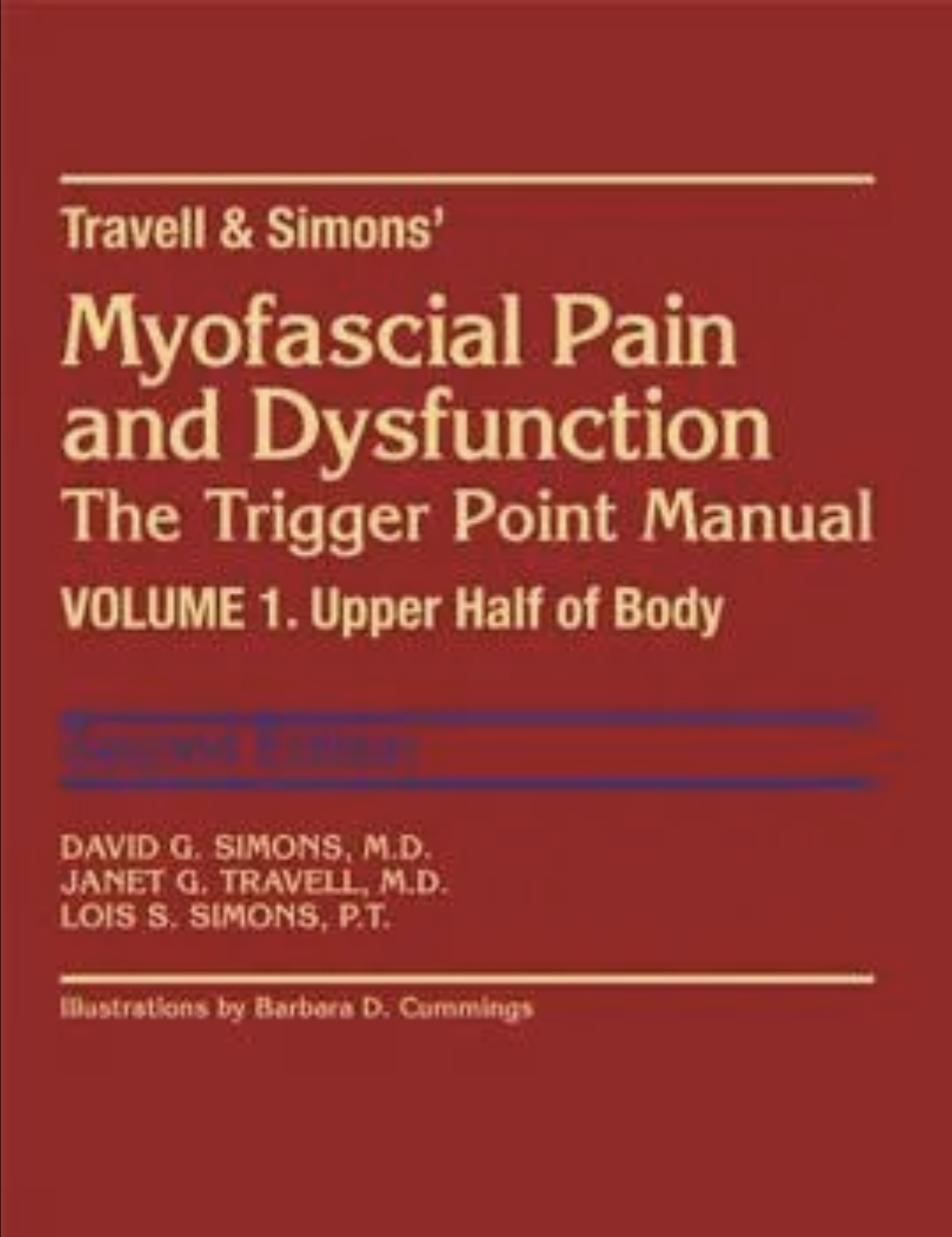 Myofascial Pain and Dysfunction: The Trigger Point Manual; Vol. 1., Upper Half of Body (Hardcover)
