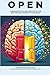 OPEN: A NEUROSPIRITUAL EXPLORATION OF THE SELF-HEALING POWER OF YOUR BRAIN