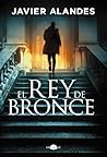 El rey de bronce