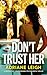 Don't Trust Her