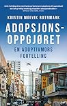Adopsjonsoppgjøret en adoptivmors fortelling