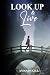 Look Up and Live by Amanda Gill