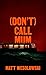(Don't) Call Mum