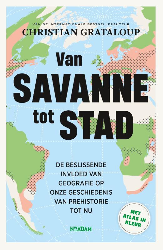 Van Savanne tot Stad: De beslissende invloed van geografie op onze geschiedenis van prehistorie tot nu