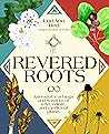 Revered Roots: An...