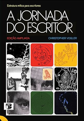 A Jornada do Escritor: Estrutura mítica para escritores