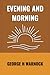 Evening and Morning: A Bibl...