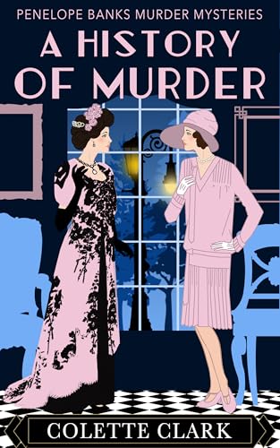 A History of Murder: A 1920s Historical Mystery (Penelope Banks Murder Mysteries Book 16)