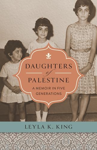 Daughters of Palestine: A Memoir in Five Generations (Paperback)
