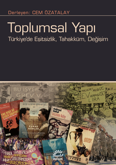 Toplumsal Yapı : Türkiye'de Eşitsizlik, Tahakküm, Değişim (Paperback)