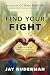 Find Your Fight: Make Your ...