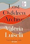 Lost Children Archive by Valeria Luiselli
