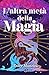 L’altra metà della magia (Italian Edition)
