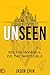 Unseen by Jason  Chin